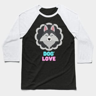 Love dogs my family Baseball T-Shirt